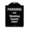 Signmission Designer Series-Parking For Wedding Guests Only Black & Silver Heavy-Gauge Aluminum A-DES-BS-1824-9938 - alternate 1